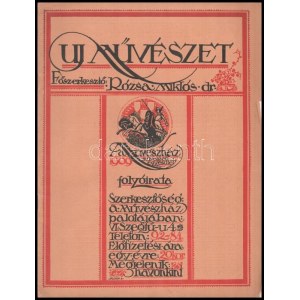 1913 Új Művészet. I. évf. 3. sz., 1913. jan. Szerk.: Rózsa Miklós. Művészház folyóirata. Bp., Jókai Nyomda Rt., 24 p...