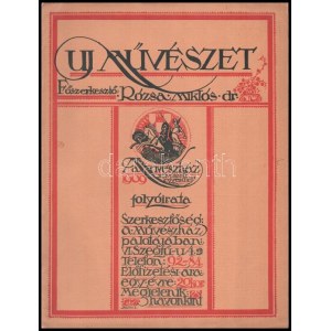 1913 Új Művészet. I. évf. 5. sz., 1913. márc. Szerk.: Rózsa Miklós. Művészház folyóirata. Bp., Jókai Nyomda Rt., 24 p...