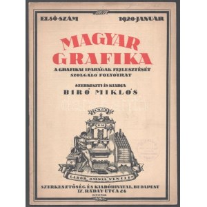 1920 A Magyar Grafika, a grafikai iparágak fejlesztését szolgáló folyóirat. Szerkeszti és kiadja: Bíró Miklós, I...