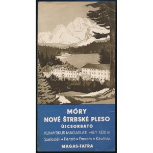 cca 1920-1930 Móry Nové Štrbské Pleso, Újcsorbató, a Magas-Tátrában fekvő üdülőhely utazási prospektusa, fekete...