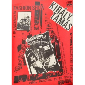1988 Paraszkay György (1954- ): Király Tamás Fashion Show a Halászbástyán plakát, 1988. márc. 19., kis szakadással, 40...