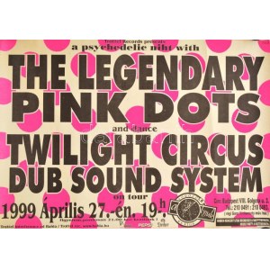 1999 The Legendary Pink Dots and dance, Twilight Circus, Dub Sound System, 1999. április 27....