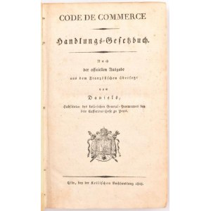 Code de Commerce. Handlungs-Gesetzbuch. Nach der offiziellen Ausgabe aus dem Französischen übersetz von Daniels. ...