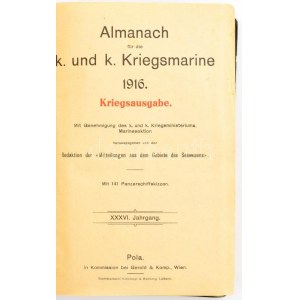 Almanach für die k. und k. Kriegsmarine 1916. Kriegsausgabe. XXXVI. Jahrgang. Mit Genehmigung des k. und k...