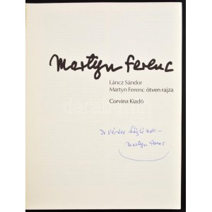 Martyn Ferenc ötven rajza. Martyn Ferenc rajzaival, Láncz Sándor szövegével. Bp., 1984, Corvina, 8 p.+25 ...