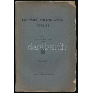 Kecskeméti Lipót, Dr.: Egy zsidó vallás van-e? Több-e? Nagyvárad, 1913. Sonnenfeld Adolf. 213 + [3] p. Fűzve...