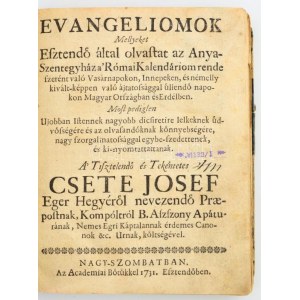 Evangeliomok mellyeket esztendö által olvastat az anya-szentegyház a romai kalendáriom rende szerént való vasárnapokon...