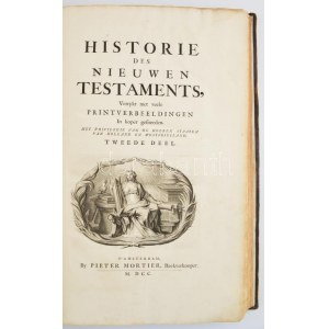 [Willem Sewell (1653-1720)-David Martin (1639-1721)]: Historie des Nieuwen Testaments...