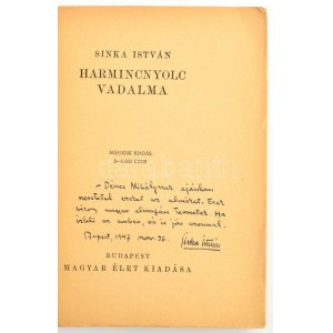Sinka István: Harmincnyilc vadalma. Dedikált Dénes Mihály részére. Bp., 1941. Magyar Élet...