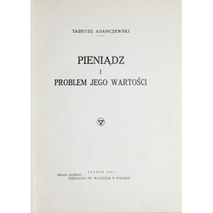 Adamczewski T., Pieniądz i problem jego wartości, Poznań 1931.