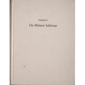 Probszt g., Die Muenzen Salzburgs, Graz 1959.