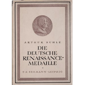 Suhle A., Die Deutsche Renaissancemedaille, Leipzig 1950.