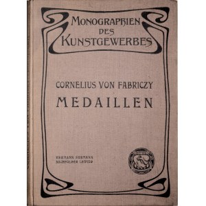 Sponsel J. L., Medaillen der italienischen renaissance von Cornelius von Fabriczy, Leipzig 1903.