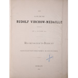 Die goldene Rudolf Vierchow-Medaille ueberreicht am 13 october 1891, Berlin 1893