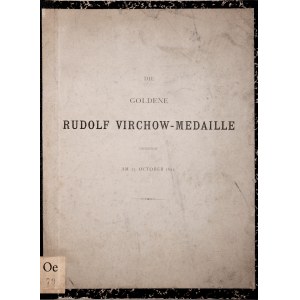 Die goldene Rudolf Vierchow-Medaille ueberreicht am 13 october 1891, Berlin 1893