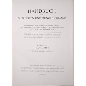 Adler H., Handbuch der Banknoten und Muenzen Europas, Wien 1937.