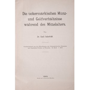 Behrfeldt E., Die uckermaerkischen Muenz- und Geldverhaeltnisse waehrend des Mittelalters. Prenzlau 1903.
