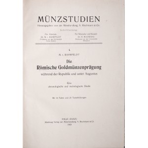 Bahrfeldt M., Die Roemische Goldmuenzenpaegung, Halle 1923.