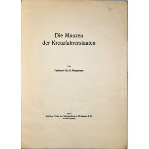 Wegemann G., Die Muenzen der Kreutzfahrerstaaten, Halle 1934.