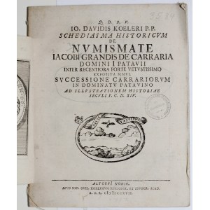 Koeleri D., Schediasma historicum de numismate Jacobi grandis de carraria, 1717.