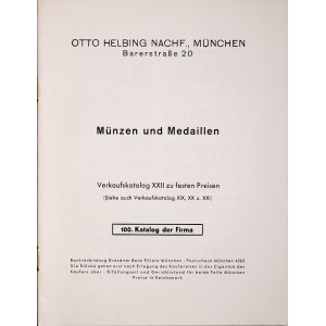 Helbing O., Verkaufskatalog XXII zu festen Preisen, Muenzen und Medaillen, Muenchen.