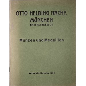 Helbing O., Verkaufskatalog XXII zu festen Preisen, Muenzen und Medaillen, Muenchen.