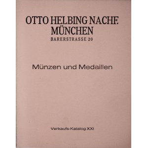 Helbing O., Verkaufskatalog XXI zu festen Preisen, Muenzen und Medaillen, Muenchen.