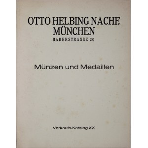 Helbing O., Verkaufskatalog XX zu festen Preisen, Muenzen und Medaillen, Muenchen.