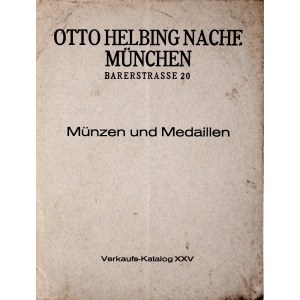 Helbing O., Verkaufskatalog XXV zu festen Preisen, Muenzen und Medaillen, Muenchen.