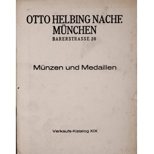 Helbing O., Verkaufskatalog XIX zu festen Preisen, Muenzen und Medaillen, Muenchen.