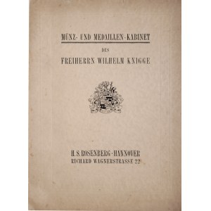 Rosenberg H.S., Auktions-Katalog, Muenz- und Medaillen des Freiherrn Wilhelm Knigge. I Abt. 9. December 1929, Hannover 1929.