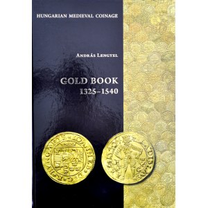 Lengyel, Węgierskie monety średniowiecza, Złota Książka 1325-1540. Budapeszt 2013