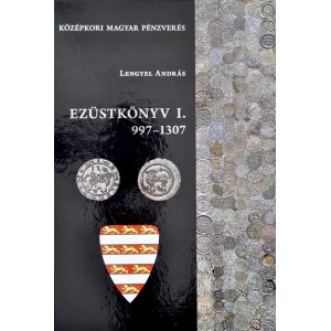 Lengyel, Węgierskie monety średniowiecza, Srebrna Książka 997-1307. Budapeszt 2019