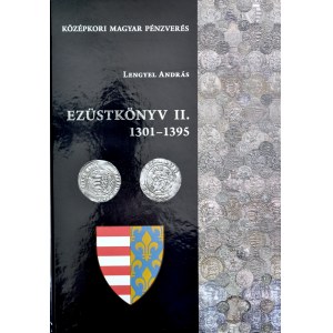 Lengyel, Węgierskie monety średniowiecza, Srebrna Książka 1301-1395. Budapeszt 2019