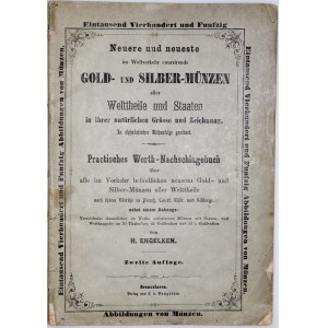 Engelken H., Neuere und neueste im Weltverkehr coursirende Gold- und Silber-Muenzen aller Wettheile und Statten. Bremerhaven 1858