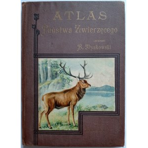 Dyakowski, Atlas państwa zwierzęcego 1905