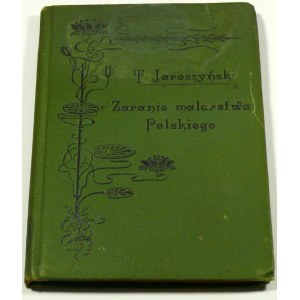 Jaroszyński, Zaranie malarstwa polskiego 1905