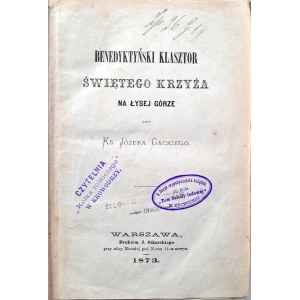 Gacki, Benedyktyński Klasztor Świętego Krzyża na Łysej Górze 1873