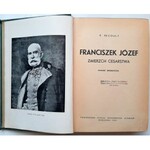 Franciszek Józef zmierzch cesarstwa: powieść biograficzna 1937
