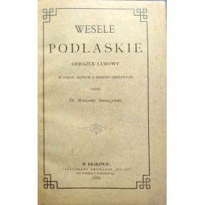 Smoczyński, Wesele Podlaskie 1881