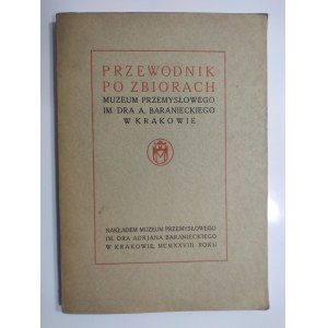 Przewodnik po zbiorach Muzeum Przemysłowego w Krakowie 1928