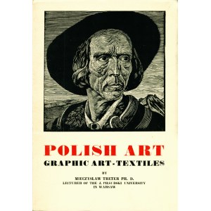TRETER Mieczysław (1883-1943): Polish Art. Old folk-woodcuts, modern graphic art, woollen and linen textiles...