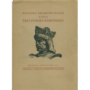 [TRZCIŃSKA-KAMIŃSKA Zofia] (1890-1977). Wystawa zbiorowa rzeźb Zofii Trzcińskiej-Kamińskiej...