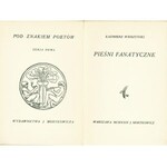 WIERZYŃSKI Kazimierz (1894-1969): Pieśni fanatyczne. Wyd. I. Warszawa: J. Mortkowicz, 1929. - [4], 37, [11] s...