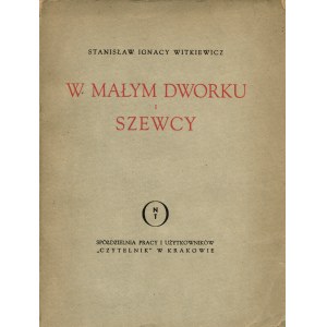 WITKIEWICZ Stanisław Ignacy (1885-1939): W małym dworku i Szewcy. Posłowie Władysława J...