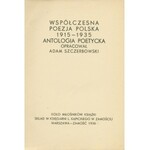 WSPÓŁCZESNA poezja polska 1915-1935. Antologia poetycka opracował Adam Szczerbowski (1894-1956)...