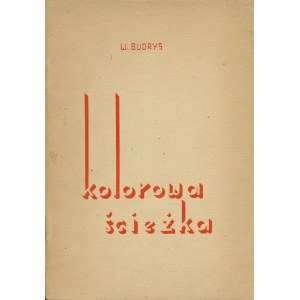 [GAZIŃSKI Wacław] W. Budrys (1919-2013): Kolorowa ścieżka. Opowiadanie dla młodzieży z ilustracjami autora...