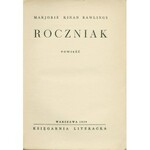 RAWLINGS Marjorie Kinnan: Roczniak. Powieść. Warszawa: Księgarnia Literacka, 1939. - 445, [1] s., 21 cm, opr...