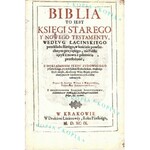 BIBLIA to iest Księgi Starego y Nowego Testamentu, wedłvg łacinskiego przekładu starego...