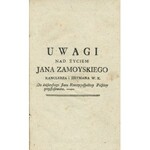 STASZIC Stanisław (1755-1826): Uwagi Nad Życiem Jana Zamoyskiego Kanclerza i Hetmana W. K...